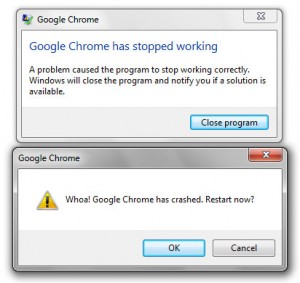 Google Chrome has stopped working, Whoa! Google Chrome has crashed. Restart now?